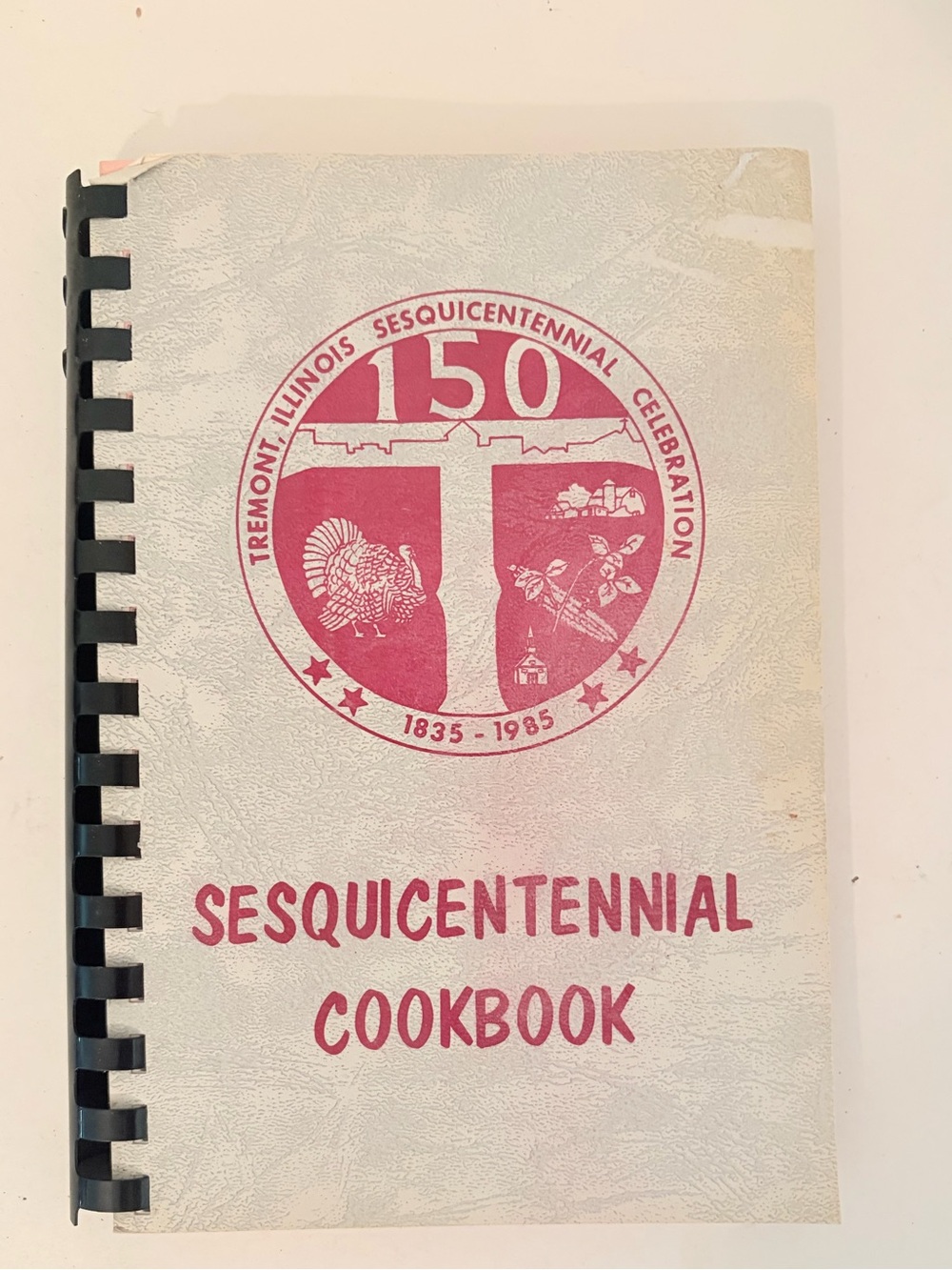 Vintage 1985 Tremont Illinois Sesquicentennial Celebration Cookbook